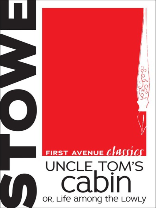 Title details for Uncle Tom's Cabin by Harriet Beecher Stowe - Available